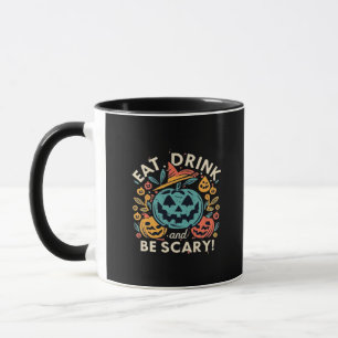 Eat Drink And Be Scary Halloween Party Funny Trend Mug