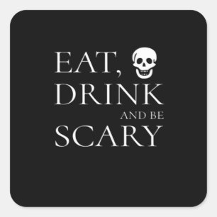 Eat Drink And Be Scary Halloween Party Novelty Sku Square Sticker