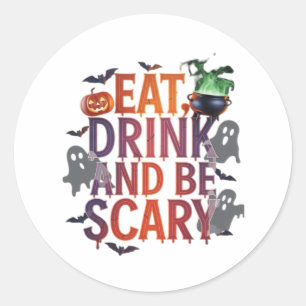 Eat Drink And Be Scary Halloween Party Spooky Desi Classic Round Sticker