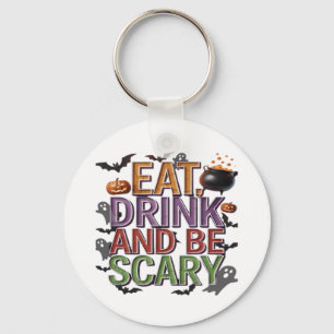 Eat Drink And Be Scary Halloween Party Spooky Desi Key Ring