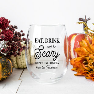 Eat, Drink and Be Scary Halloween Party Stemless Wine Glass