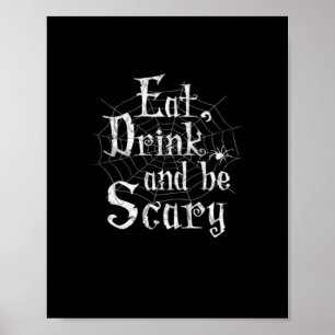Eat Drink And Be Scary Halloween Poster