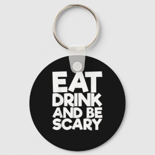 Eat Drink And Be Scary Halloween Retro Classic Key Ring