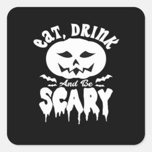 Eat Drink And Be Scary Halloween Retro Classic Square Sticker