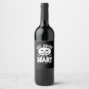Eat Drink And Be Scary Halloween Retro Classic Wine Label