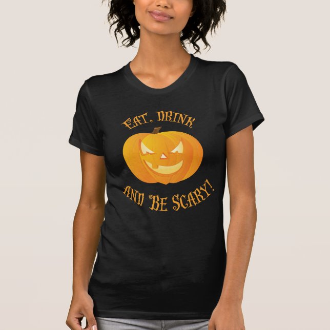 Eat Drink And Be Scary Halloween Shirts (Front)