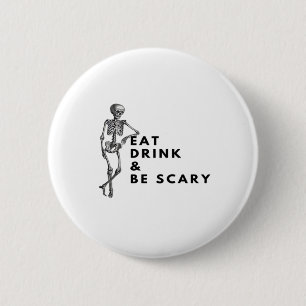 Eat Drink And Be Scary Halloween Skeleton Vintage  6 Cm Round Badge