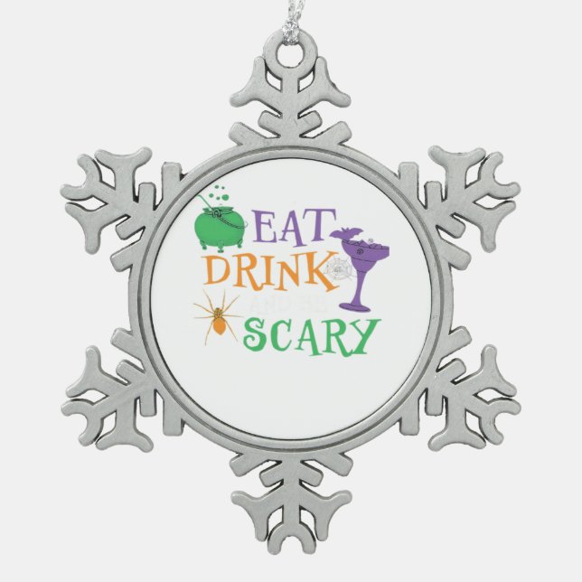 Eat Drink And Be Scary Halloween Snowflake Pewter Christmas Ornament (Front)