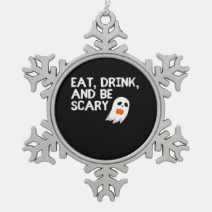 Eat Drink And Be Scary Halloween Spirit Modern Snowflake Pewter Christmas Ornament