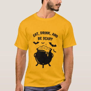 Eat, Drink, and Be Scary Halloween T-Shirt   Spook