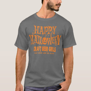 Eat Drink And Be Scary Happy Halloween Holiday T-Shirt