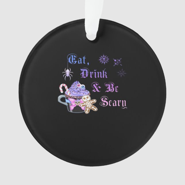 Eat Drink And Be Scary Hexmas Cool Unique Ornament (Front)