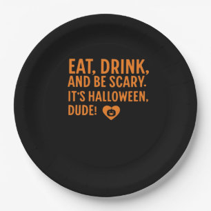 Eat Drink And Be Scary Its Halloween Fall Autumn Q Paper Plate