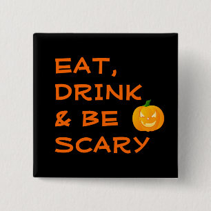 Eat, Drink and be Scary - Jack o' Lantern Button