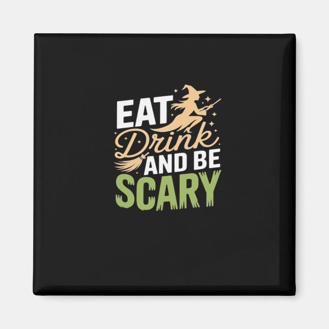 Eat Drink And Be Scary Minimal Clean Magnet (Front)