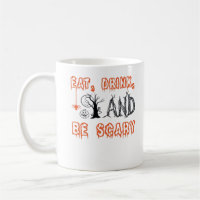 Eat Drink And Be Scary Minimal Quote