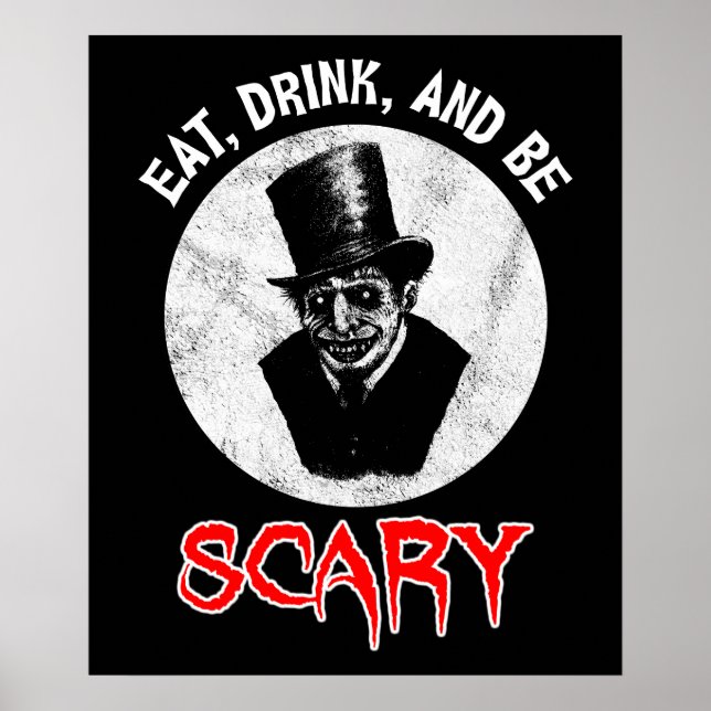 Eat, Drink, And Be Scary Poster (Front)