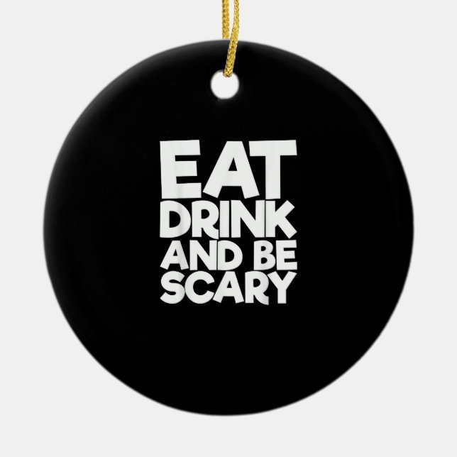 Eat Drink And Be Scary Retro Classic Ceramic Tree Decoration (Front)
