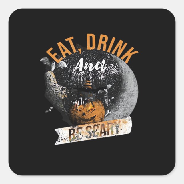 Eat Drink And Be Scary Retro Classic Square Sticker (Front)