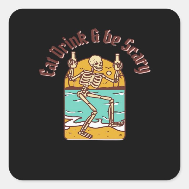 Eat Drink And Be Scary Simple Clean Square Sticker (Front)