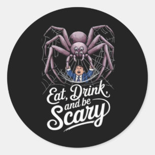 Eat Drink And Be Scary Spider Classic Vintage Styl Round Sticker