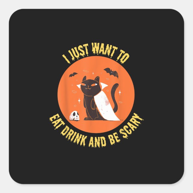 Eat Drink And Be Scary Spooky Cat Halloween Square Sticker (Front)