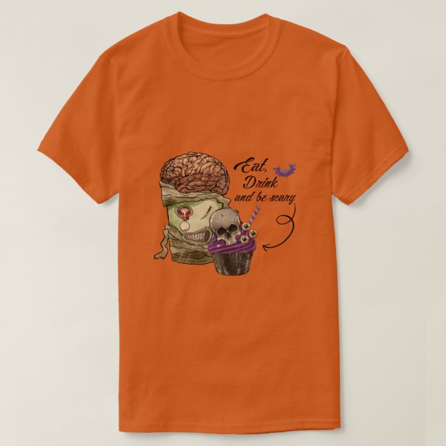 Eat Drink And Be Scary T-Shirt (Design Front)