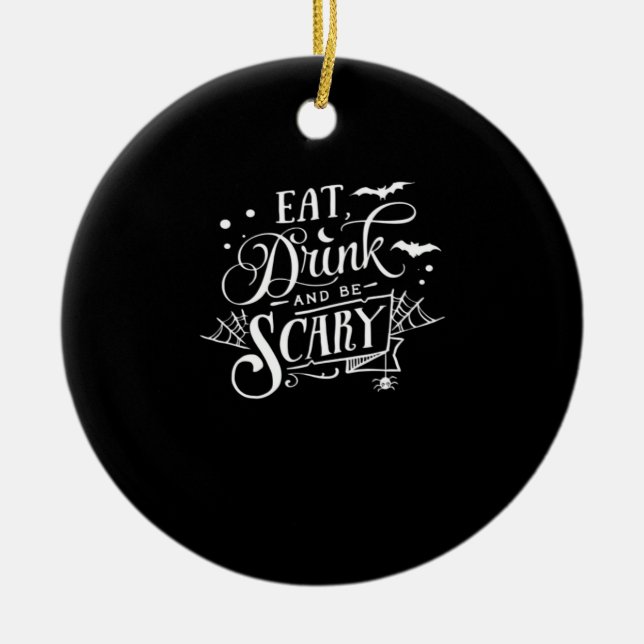 Eat Drink And Be Scary Unique Cool Ceramic Tree Decoration (Front)