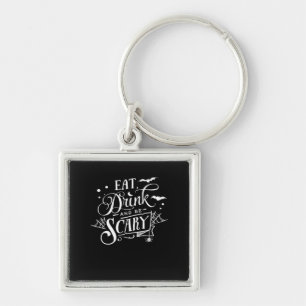 Eat Drink And Be Scary Unique Cool Key Ring