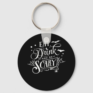 Eat Drink And Be Scary Unique Cool Key Ring