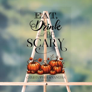 Eat, Drink, and be Scary Wedding Acrylic Sign