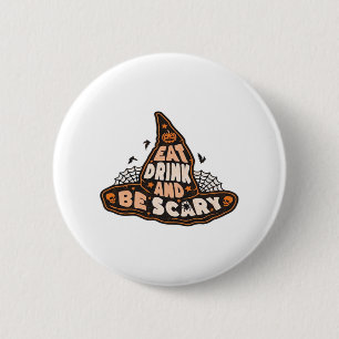 Eat Drink And Be Scary Witch Hat Aesthetic Casual 6 Cm Round Badge