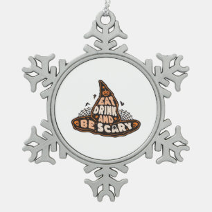 Eat Drink And Be Scary Witch Hat Aesthetic Casual Snowflake Pewter Christmas Ornament