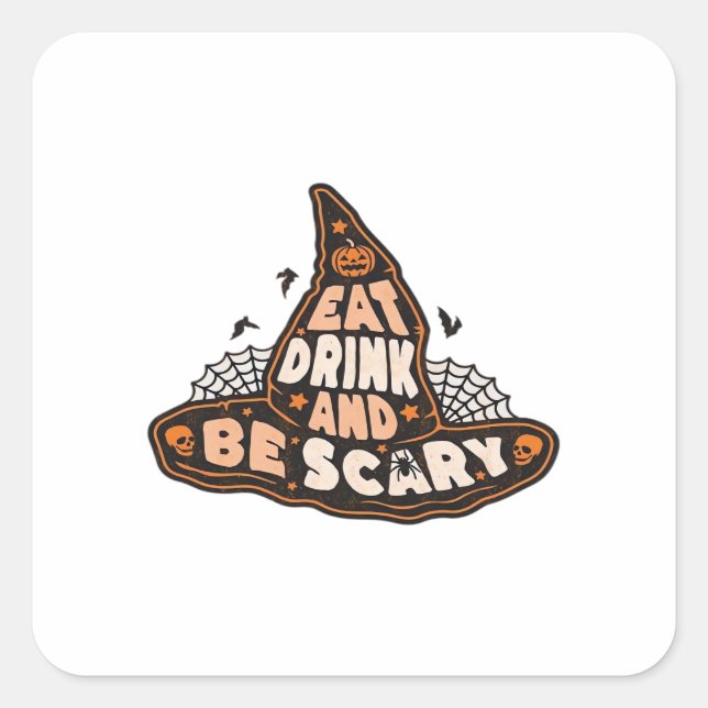Eat Drink And Be Scary Witch Hat Aesthetic Casual Square Sticker (Front)