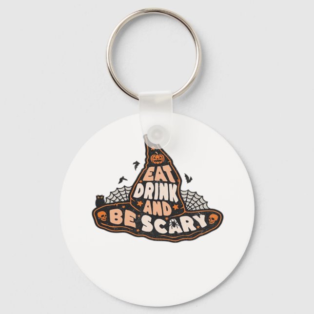 Eat Drink And Be Scary Witch Only Halloween Gift F Key Ring (Front)