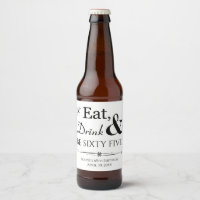 Eat Drink and Be Sixty Five Retro 65th Birthday