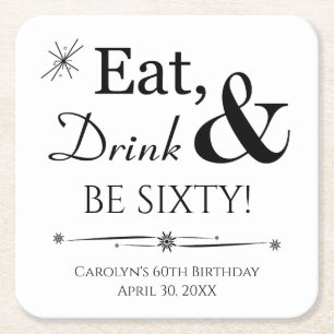 Eat Drink and Be Sixty Throwback 60th Birthday Square Paper Coaster