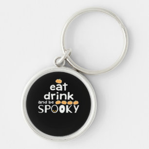 Eat Drink And Be Spooky Happy Halloween Funny Tren Key Ring