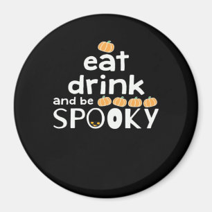 Eat Drink And Be Spooky Happy Halloween Funny Tren Magnet