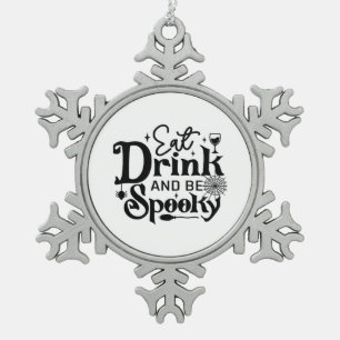 Eat Drink And Be Spooky Retro Classic Snowflake Pewter Christmas Ornament