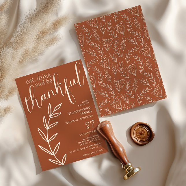 Eat Drink and be Thankful Thanksgiving Dinner  Invitation (Eat Drink and be Thankful Thanksgiving Dinner Invitation with Hand Drawn Florals)