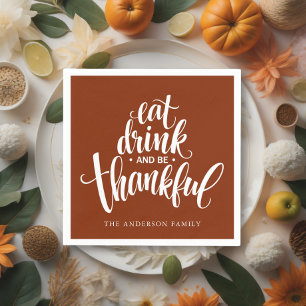 Eat Drink And Be Thankful Thanksgiving Dinner Napkin