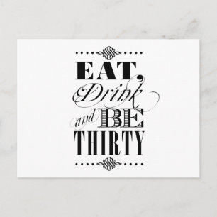 Eat Drink and Be Thirty Postcard