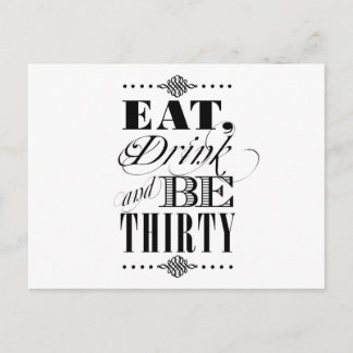 Eat Drink and Be Thirty Postcard
