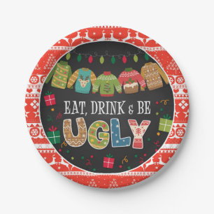 Eat Drink and Be Ugly Christmas Sweater Party Paper Plate