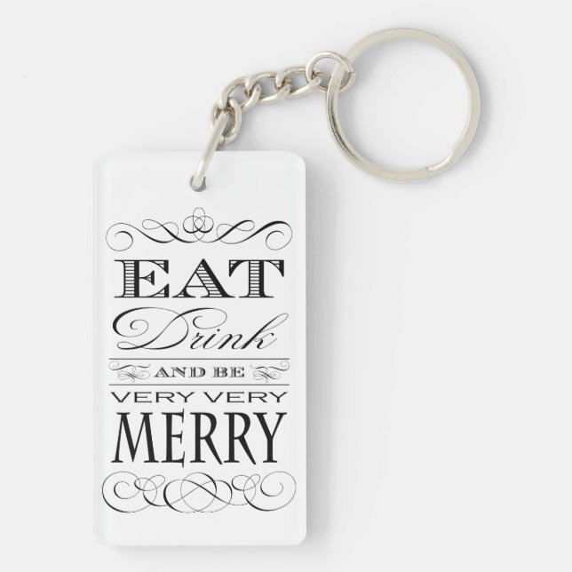 Eat Drink and Be Very Very Merry Elegant Design Key Ring (Back)