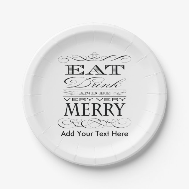 Eat Drink and Be Very Very Merry Funny Paper Plate (Front)