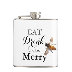 Eat Drink and bee Merry Hip Flask