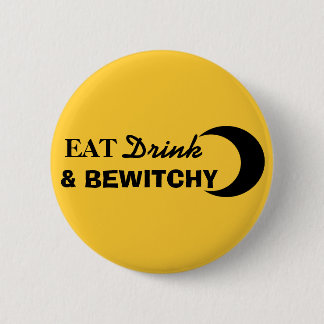 Eat, Drink, and Bewitchy Button