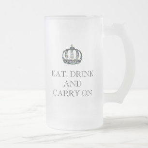 "EAT, DRINK and CARRY ON" Beer Mug